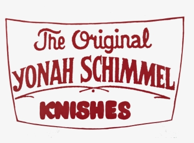 Yonah Schimmel Knishes - Original Yonah Schimmel Knishes, HD Png Download, Free Download