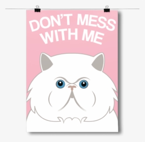 Don"t Mess With Me - Persian, HD Png Download, Free Download
