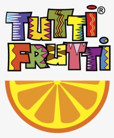 Tutti Frutti Logo Png Transparent - Tutti Frutti, Png Download, Free Download