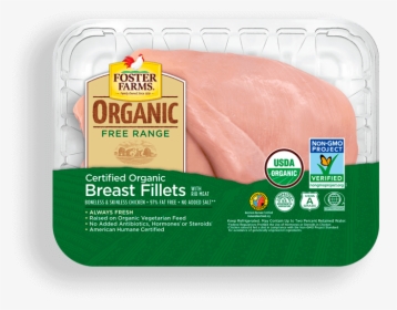 Organic Boneless Skinless Breast Fillets - Foster Farms, HD Png Download, Free Download