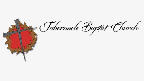 Tabernacle Baptist Church Of Tioga, Pa - Calligraphy, HD Png Download, Free Download