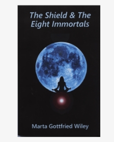 The Shield & The Eight Immortals By Marta Gottfried - Full Moon, HD Png Download, Free Download