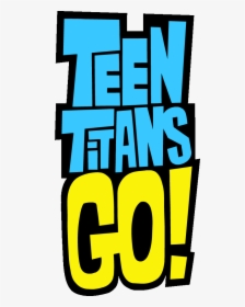 Teen Titans Go Logotype - Teen Titans Go!, HD Png Download, Free Download