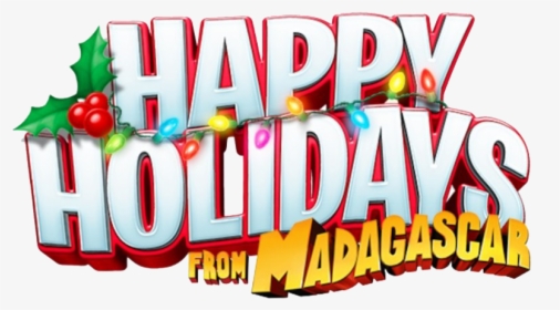 Happy Holidays Text Png Image - Madagascar 2, Transparent Png, Free Download