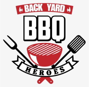 Back Yard Heroes Become - Backyard Bbq Heroes, HD Png Download, Free Download
