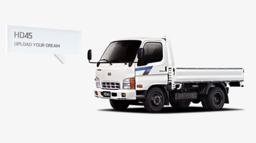 Upload Your Dream - Camion Hyundai Hd 45, HD Png Download, Free Download