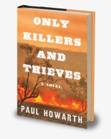 Book Cover Of Only Killers And Thieves - Poster, HD Png Download, Free Download
