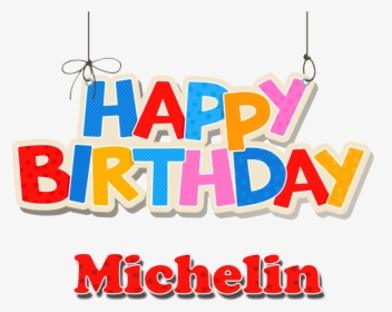 Michelin Png Free Download - Happy Birthday Chetan Name, Transparent Png, Free Download