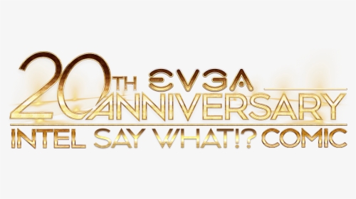 Evga 20th Anniversary Say What Comic Event - Gold, HD Png Download, Free Download