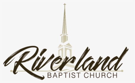 Riverland Baptist Church - Calligraphy, HD Png Download, Free Download