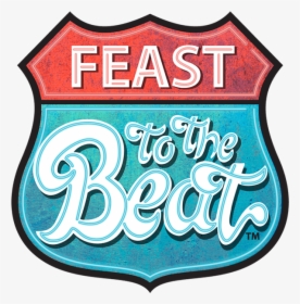 Feast To The Beat, HD Png Download, Free Download