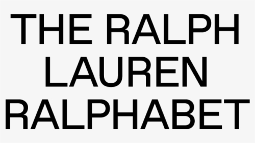 The Ralph Lauren Ralphabet - Monochrome, HD Png Download, Free Download