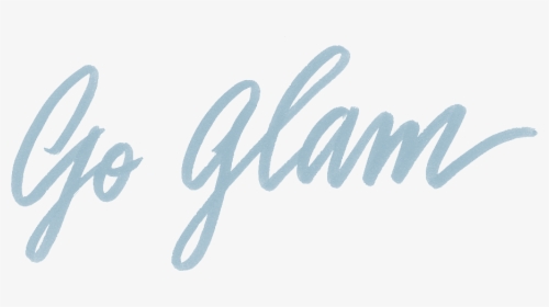 Go Glam Everyday - Calligraphy, HD Png Download, Free Download