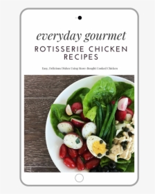 Everyday Gourmet Rotisserie Chicken Recipes Cookbook - Superfood, HD Png Download, Free Download
