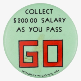 Collect Salary As You Pass Go Entertainment Button - Pass Go Collect $200, HD Png Download, Free Download