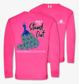 Sc Comfort Born To Stand Out On Ls-neon Pink - Long-sleeved T-shirt, HD Png Download, Free Download