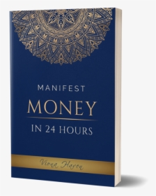 Manifest Money In 24 Hours Ebook - Book Cover, HD Png Download, Free Download