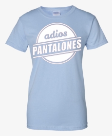 Adios Pantalones T-shirt - Active Shirt, HD Png Download, Free Download