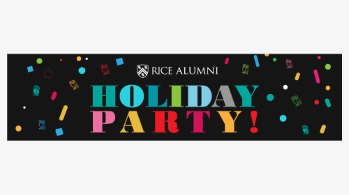 Rice Alumni Holiday Party - Graphic Design, HD Png Download, Free Download