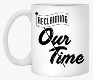 White Mug Png -reclaiming Our Time White Mug - Beer Stein, Transparent Png, Free Download