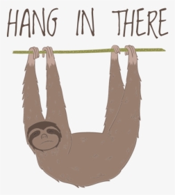Hang In There Png - Love You Slow Much Sloth, Transparent Png, Free Download