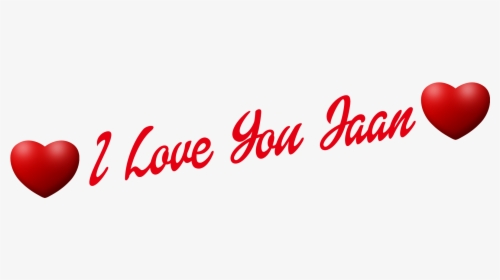 I Love You Jaan Heart Png Name - Happy Anniversary Name Png, Transparent Png, Free Download