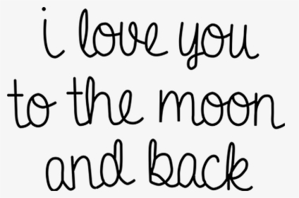Transparent We Love You To The Moon And Back Clipart - Love You To The Moon And Back Png, Png Download, Free Download