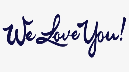 We Love You Png, Transparent Png, Free Download