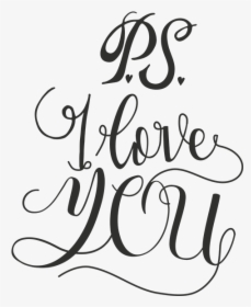 Ps I Love You Word Art - Calligraphy, HD Png Download, Free Download