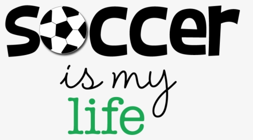 Transparent Life Quotes Png - Soccer Is Life Logo, Png Download, Free Download