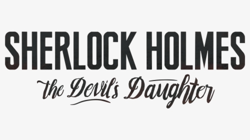 Sherlock Holmes The Devil's Daughter Logo, HD Png Download, Free Download