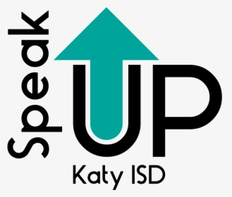 Speak Up Katy Isd, HD Png Download, Free Download