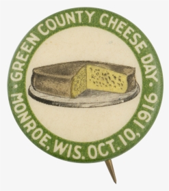 Green County Cheese Day Event Button Museum - Fon, HD Png Download, Free Download