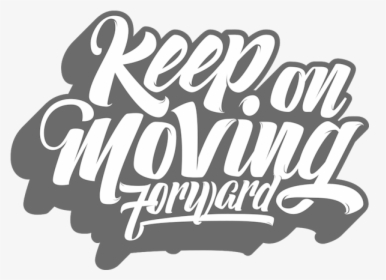 Keep-moving - Karma Thought In English, HD Png Download, Free Download
