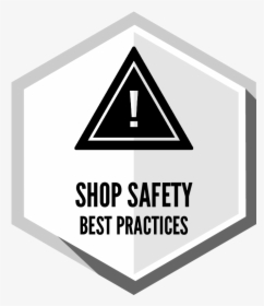 Shop Safety And Best Practices"     Data Rimg="lazy"  - Sign, HD Png Download, Free Download