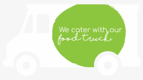 Food Truck - Food Truck We Cater, HD Png Download, Free Download