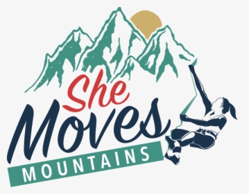 She Moves Mountains, HD Png Download, Free Download