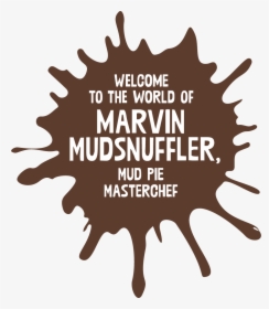 Welcome To The World Of Marvin Mudsnuffler - Graphic Design, HD Png Download, Free Download
