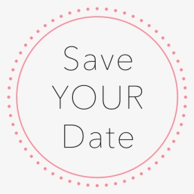 Save Your Date , Png Download, Transparent Png, Free Download