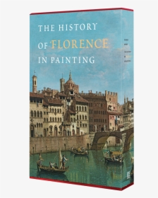 The History Of Florence In Painting - Boat, HD Png Download, Free Download