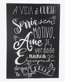 Placa De Madeira A Vida É Curta 40x60cm - Calligraphy, HD Png Download, Free Download