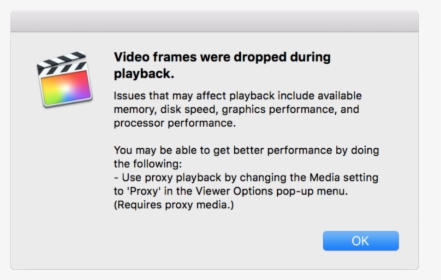 Dropped Frames During Playback Doesn"t Necessarily - Final Cut Pro, HD Png Download, Free Download