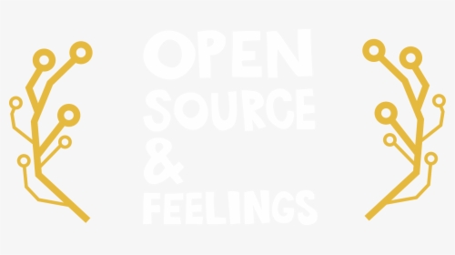 Open Source & Feelings - Poster, HD Png Download, Free Download