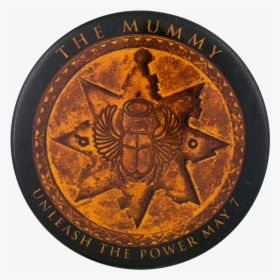 The Mummy Unleash The Power Event Button Museum - Coin, HD Png Download, Free Download