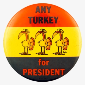 Any Turkey For President Flag Humorous Busy Beaver - Circle, HD Png Download, Free Download