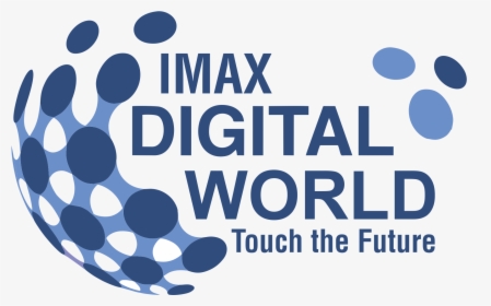 Imax Digital World - Not Tap On The Glass, HD Png Download, Free Download