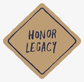 Our Streets Carry And Honor Our History - Sign, HD Png Download, Free Download
