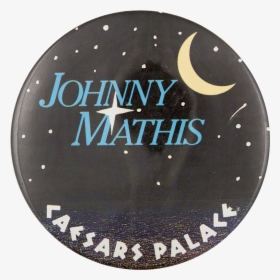 Johnny Mathis Caesars Palace Music Button Museum - Circle, HD Png Download, Free Download