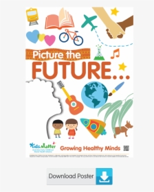 Picture The Future - Kids Matter, HD Png Download, Free Download