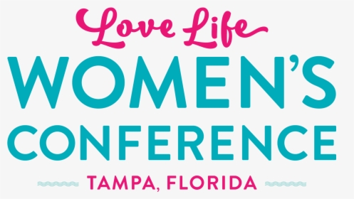 Love Life Women"s Conference, HD Png Download, Free Download
